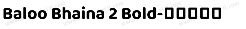 Baloo Bhaina 2 Bold字体转换